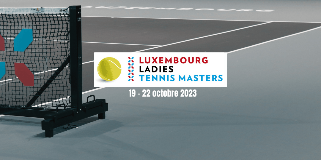 Actualité Luxembourg Ladies Tennis Masters