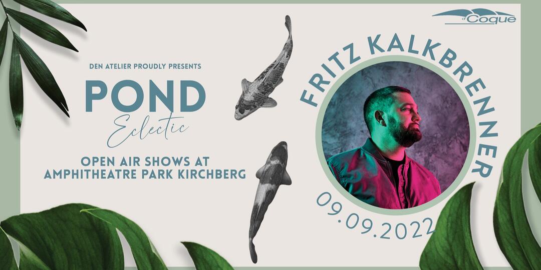 Fritz Kalkbrenner - POND Eclectic 2022 Fritz Kalkbrenner - POND Eclectic 2022